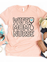 Wife Mom Nurse Graphic Tee