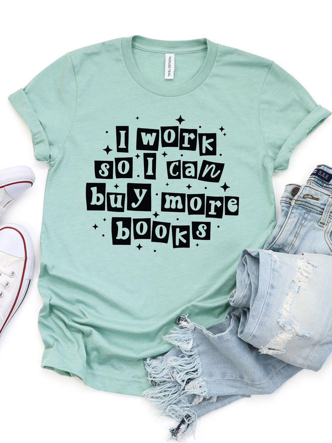 I Work So I Can Buy More Books Graphic Tee