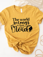 World belongs to those who Read Graphic Tee