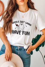Ghouls just wanna have fun Graphic Tee