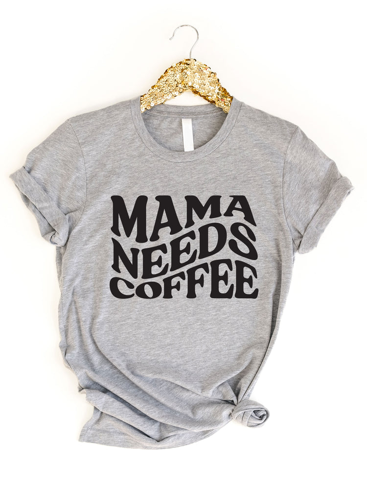 Mama Needs Coffee Graphic Tee