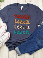 Teach Teach Teach Graphic Tee