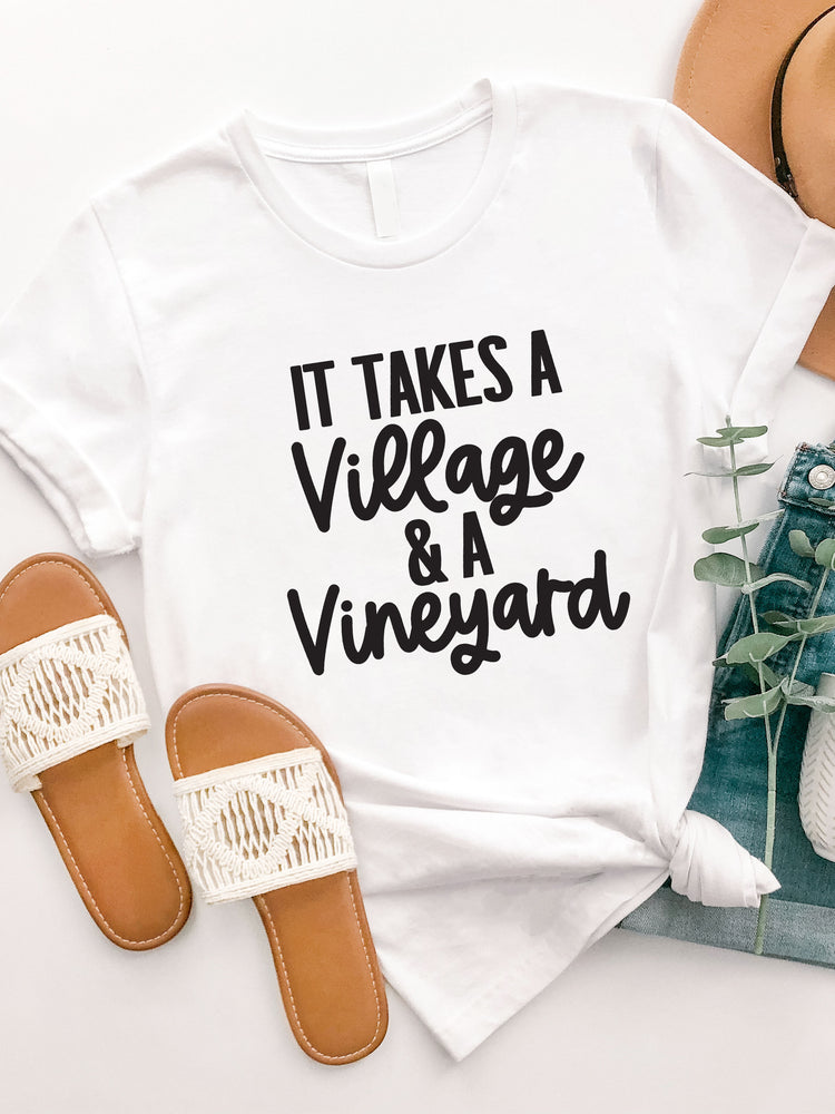 It takes a Village & a Vineyard Graphic Tee