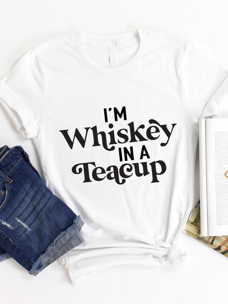 Whiskey in a Teacup Graphic Tee